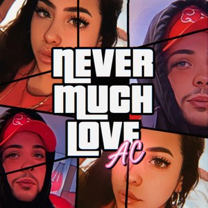 Never much love (feat. Frantic Donna) [Explicit]