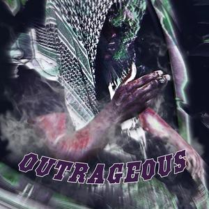 OUTRAGEOUS (Explicit)