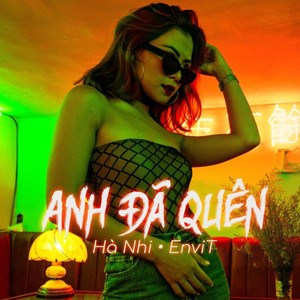 Anh Đã Quên (EnviT Remix)