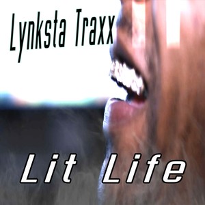 Lit Life (Explicit)