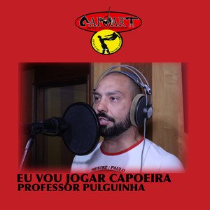 EU VOU JOGAR CAPOEIRA