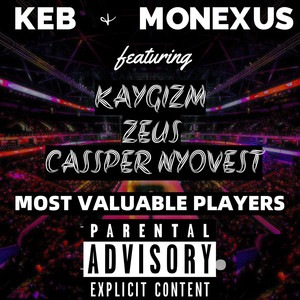 Most Valuable Players (feat. Cassper Nyovest, KayGizm & Zeus ) (Explicit)