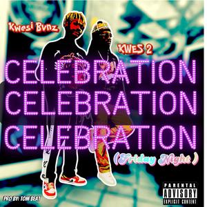 CELLEBRATION (feat. Kwes2) (Explicit)