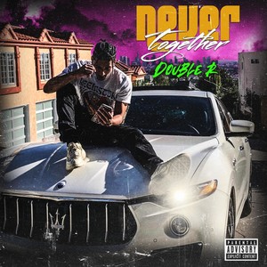 Never Together (Explicit)