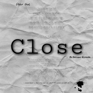 close. (feat. Solimar Miranda)