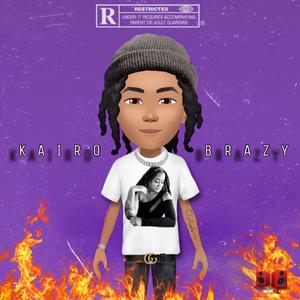 Kairo Brazy (Explicit)