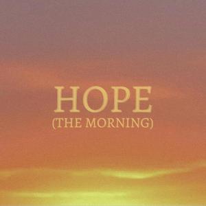 Hope (The Morning)