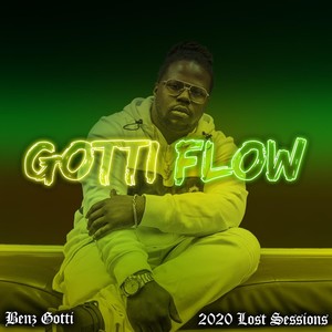 2020 Lost Sessions: Gotti Flow (Explicit)