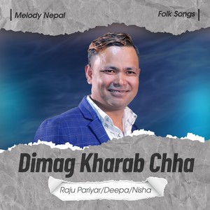 Dimag Kharab Chha