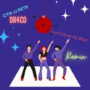 Don't Drop My Bop (feat. Dr4co) (Remix|Explicit)