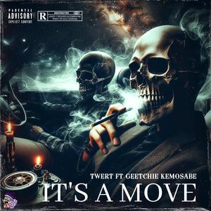 It's A Move (feat. GEETCHIE KEMOSABE) [Explicit]