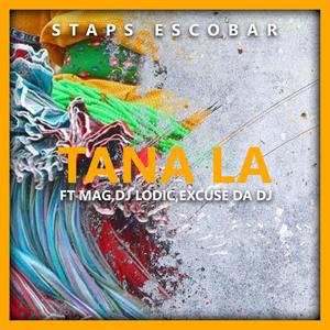 Tana La (feat. Mag, DJ Lodic & Excuse Da Dj) [Explicit]