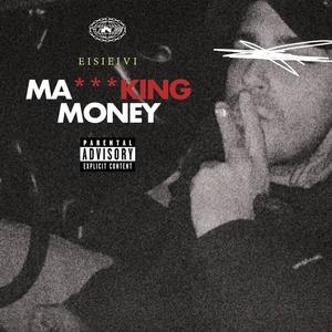 MA***KING MONEY (Explicit)