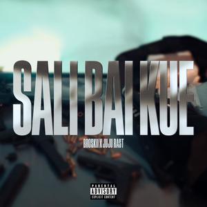 Sali Bai Kue (feat. JujuRast) (Explicit)
