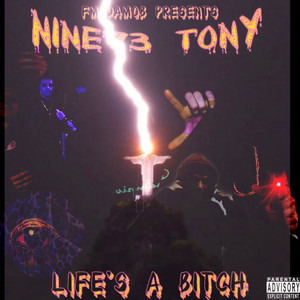 NINE73 TONY's: LIFE's A *****! the MIXTAPE (Explicit)