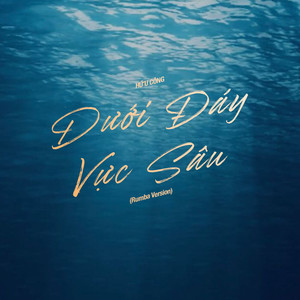 Dưới Đáy Vực Sâu (Rumba Version)