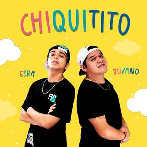 Chiquitito(feat. Ezra)