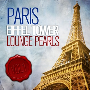 Eiffel Tower Lounge Pearls (Chill Out Edition Cafe Paris)