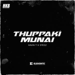 Thuppaki Munai (feat. Steez) [Explicit]