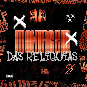 MONTAGEM DAS RELIQUIAS (Explicit)