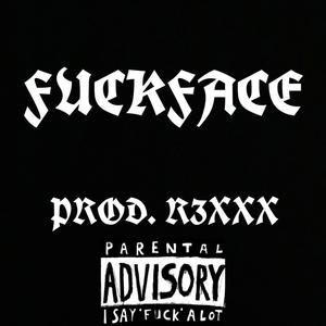 ****FACE! (Explicit)