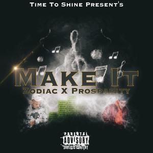 Make It(feat. Prosparity) (Explicit)