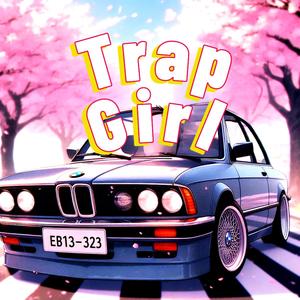 Trap Girl (Explicit)