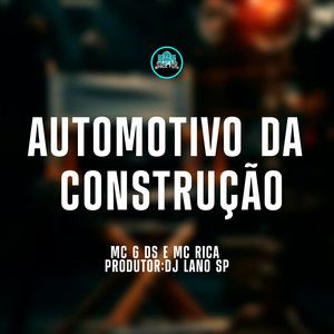 Automotivo da Construção (Explicit)