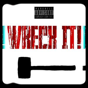 WRECK IT! (feat. OHSOTRYING) [Explicit]