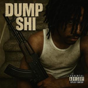 Dump Shi (Explicit)