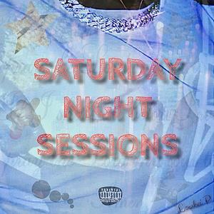 Saturday Night Sessions (Explicit)