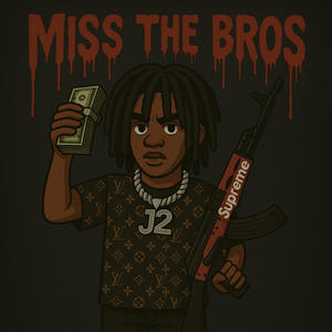 Miss the bros (feat. RahRah) (Explicit)