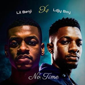 No Time (feat. Lil Benji)