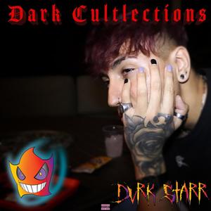 Dark Cultlections (Explicit)