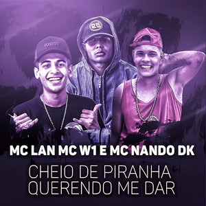 Cheio de piranha querendo me dar (Explicit)