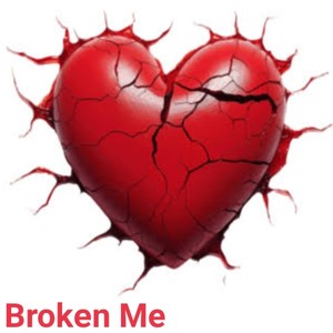 Broken Me