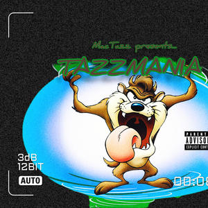 Tazzmania (Explicit)