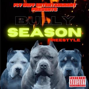 Bully Season FlyStyle (Explicit)