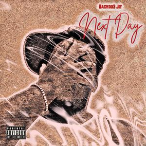 NEXT DAY (Explicit)