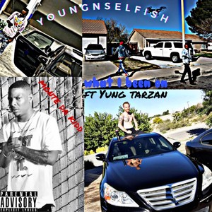 What I Been On (feat. Yung Tarzan & Monte da Kidd) [Explicit]