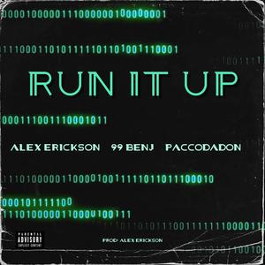 RUN IT UP (feat. PaccoDaDon) [Explicit]