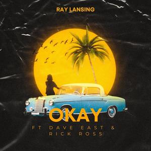Okay (feat. Dave East & Rick Ross) (Explicit)