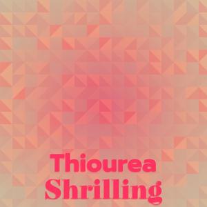 Thiourea Shrilling