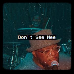 Don't See Me (Explicit)