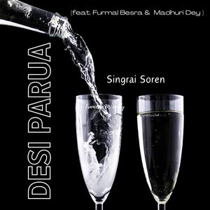 Desi Parua (feat. Furmal Besra & Madhuri Dey)