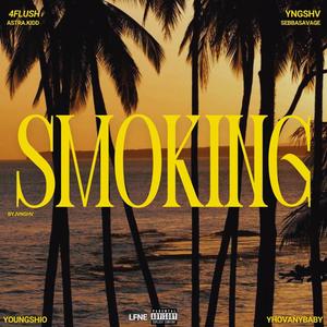 SMOKING (feat. 4flush & YNGSHV) (Explicit)