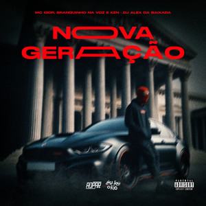 NOVA GERAÇÃO (Explicit)