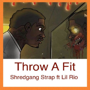 Throw a Fit (Explicit)