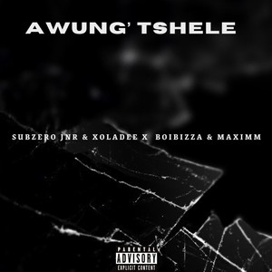 Awung'tshele (Explicit)