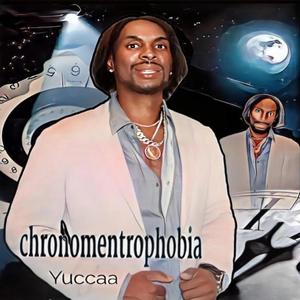 Chronomentrophobia (Explicit)